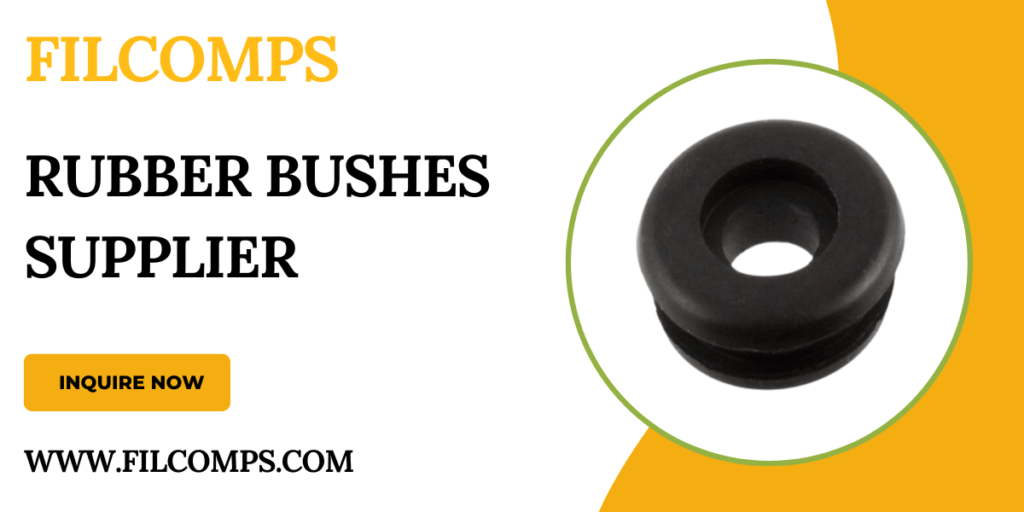 Rubber Bushes Supplier