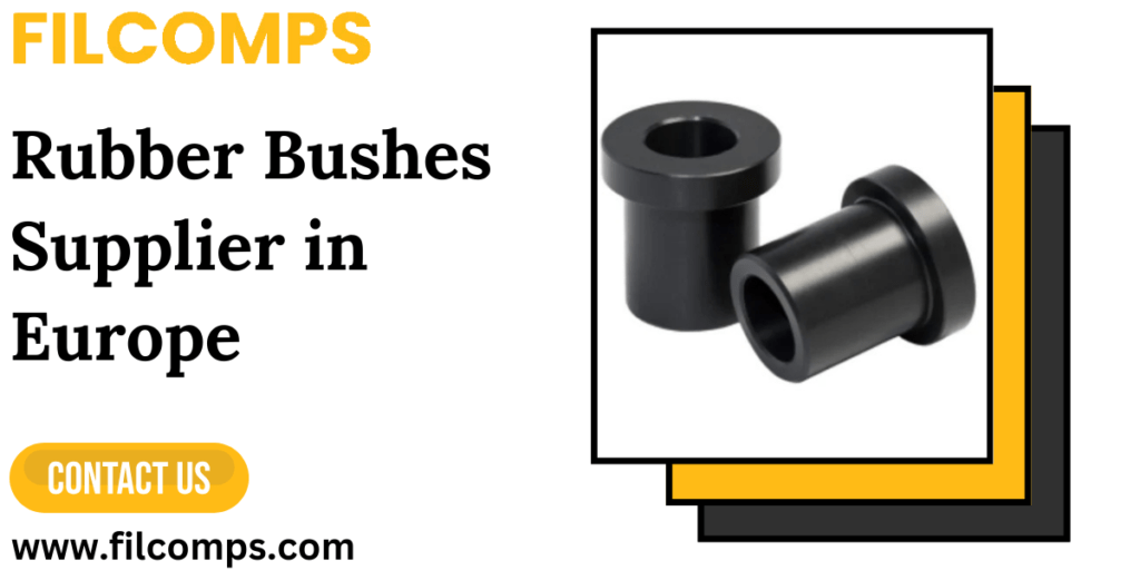 Rubber Bushes Supplier in Europe