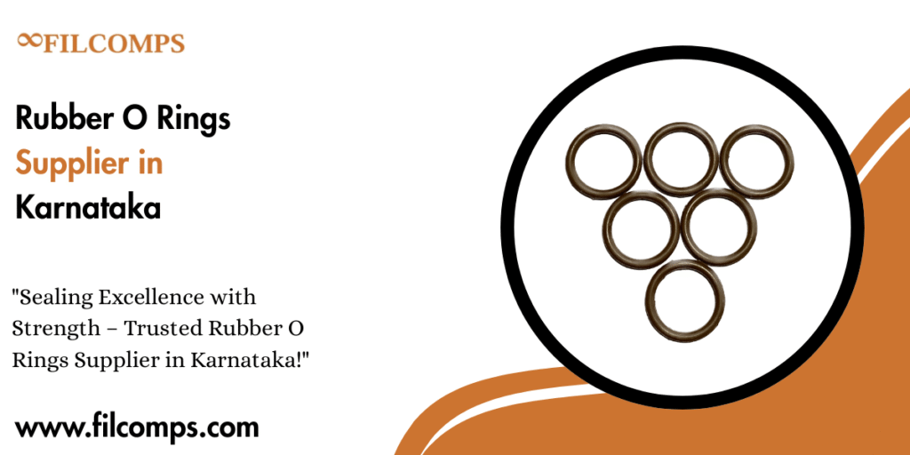 Rubber O Rings Supplier in Karnataka